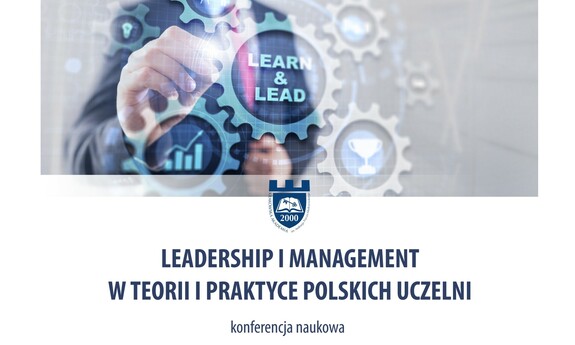 Konferencja "Leadership i management w teorii i praktyce polskich uczelni"