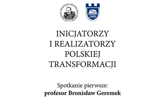 Pierwsze spotkanie z cyklu: Inicjatorzy i realizatorzy polskiej transformacji